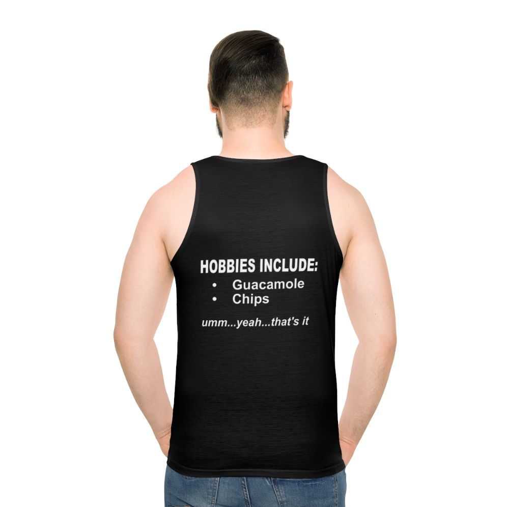 Unisex tank top with "Hobbies Include Guacamole And Chips" text