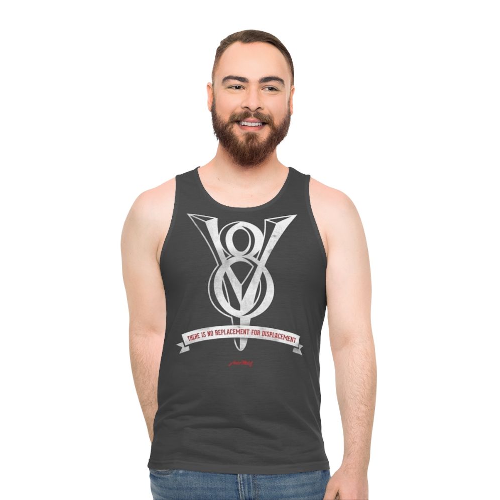 Unisex tank top with "No Replacement For Displacement" design