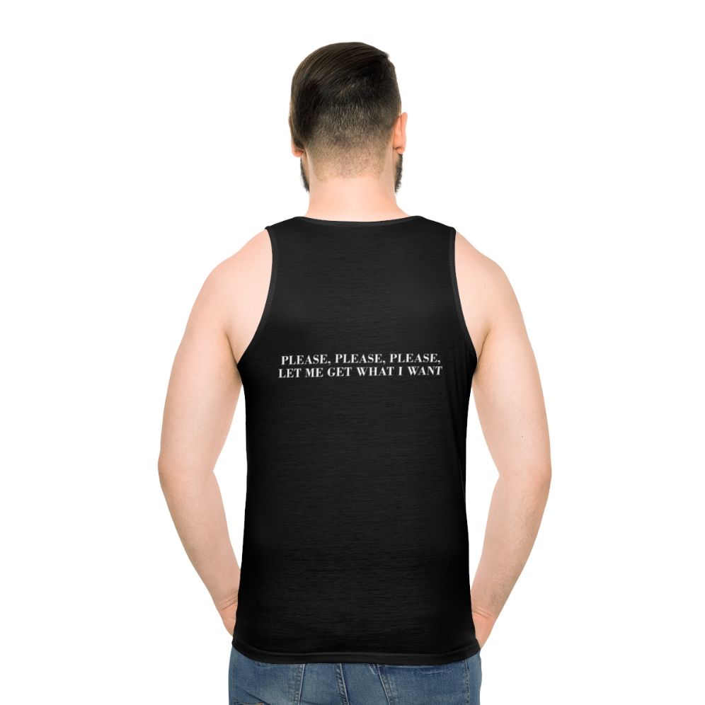 Unisex tank top featuring the text "Please Please Please Let Me Get What I Want" inspired by The Smiths