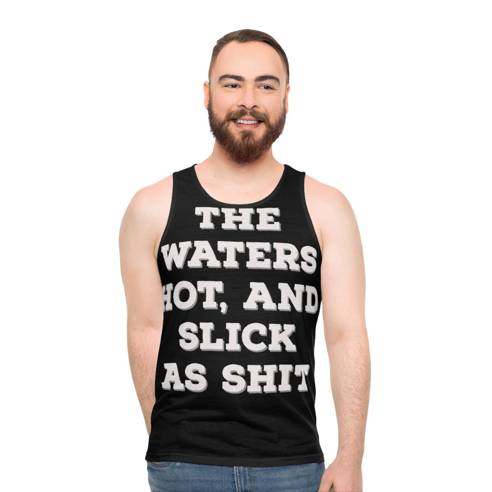 Unisex "The Water Hot And Slick As Shit" Big Mouth Netflix Tank Top