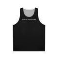 Unisex tank top with "You're Too Close" funny quote design
