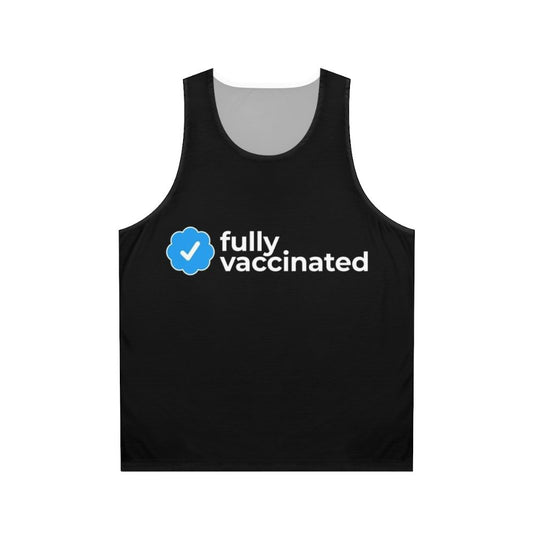 Fully vaccinated unisex tank top