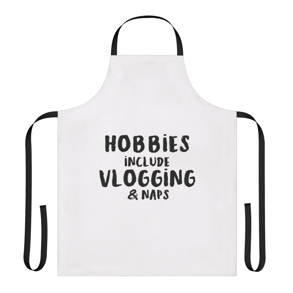 A stylish and functional apron featuring the text "Hobbies Include Vlogging And Napping"
