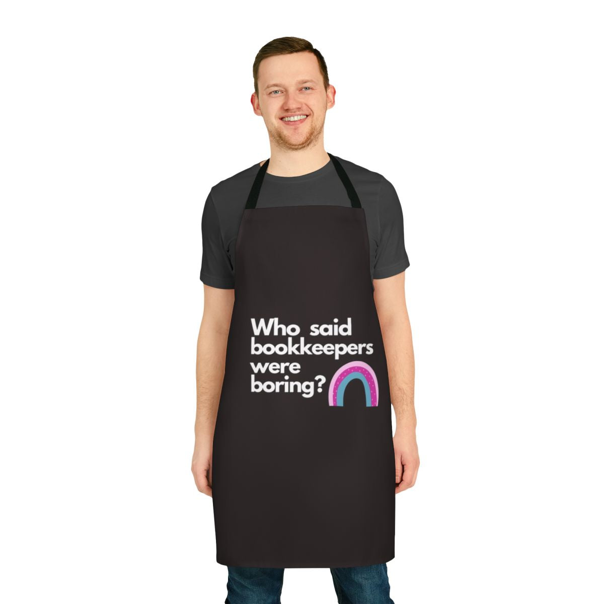 Colorful apron with the text "Who Said Bookkeepers Were Boring?" featuring a rainbow design