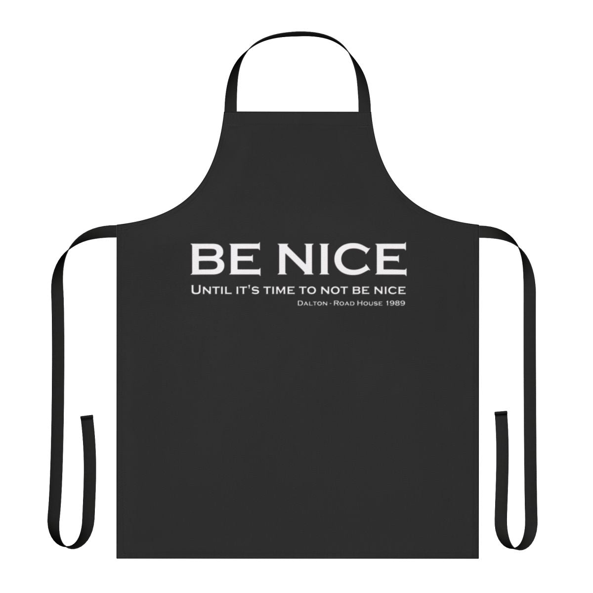 Vintage-styled apron with "Be Nice" slogan, inspired by the 1989 film Road House