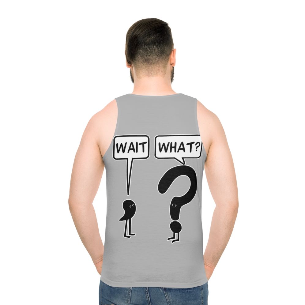 "Wait What" Unisex Tank Top - Funny Grammar Meme