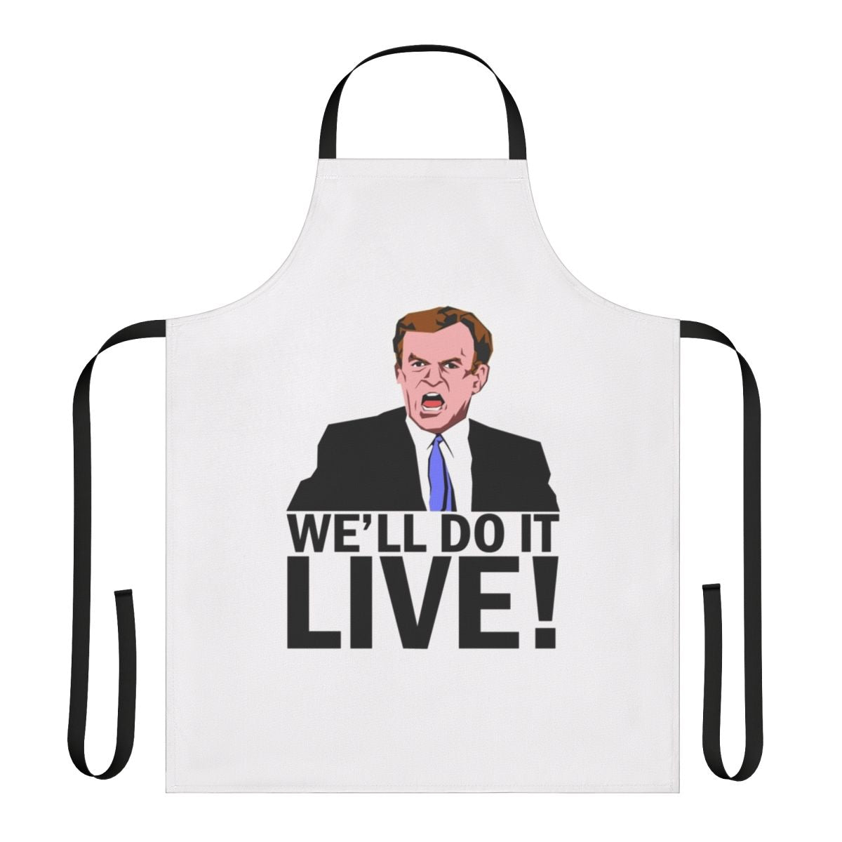 "We'll Do It Live!" Viral Meme Apron with Angry News Reporter Graphic