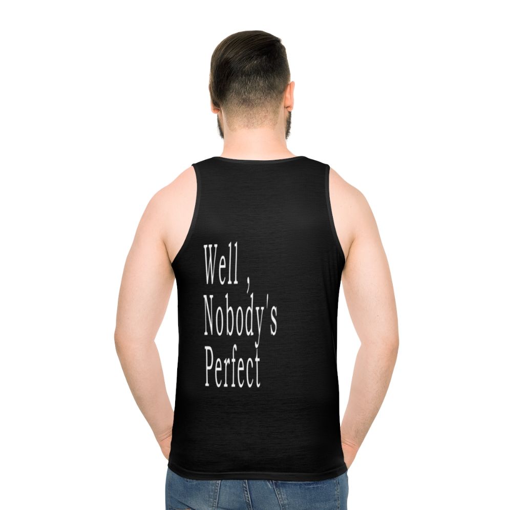 "Well, Nobody's Perfect" Unisex Tank Top featuring a minimalist design and classic movie quote