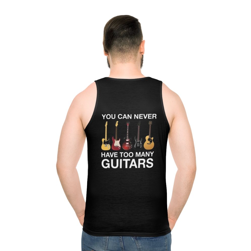 Unisex tank top with "You Can Never Have Too Many Guitars" text
